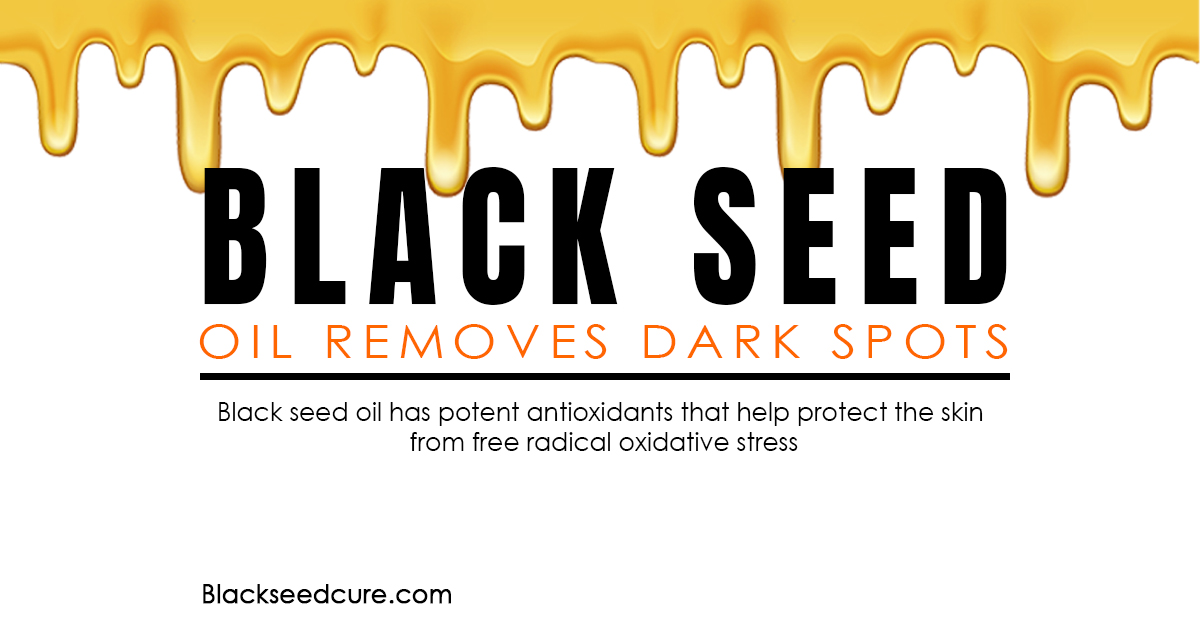 Can Black Seed Oil Remove Dark Spots? BlackSeedCure